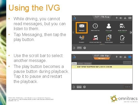 Using the IVG • While driving, you cannot read messages, but you can listen