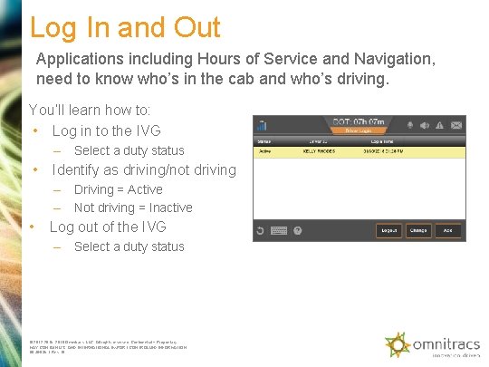 Log In and Out Applications including Hours of Service and Navigation, need to know