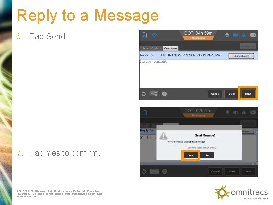 Reply to a Message 6. Tap Send. 7. Tap Yes to confirm. © 2012