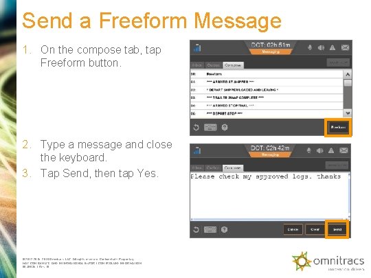 Send a Freeform Message 1. On the compose tab, tap Freeform button. 2. Type