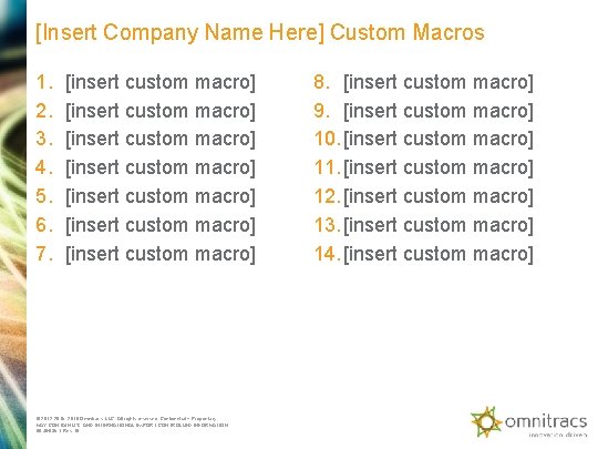 [Insert Company Name Here] Custom Macros 1. 2. 3. 4. 5. 6. 7. [insert