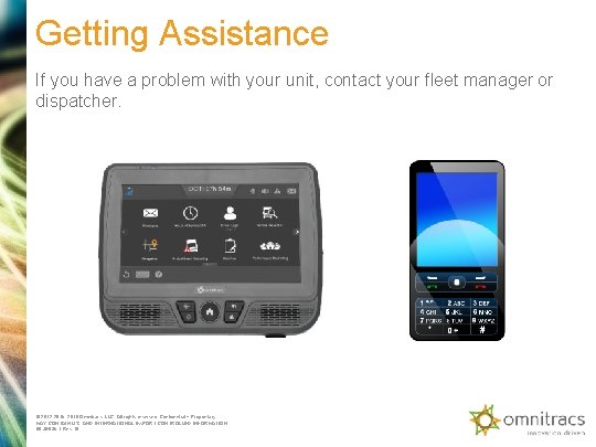 Getting Assistance If you have a problem with your unit, contact your fleet manager