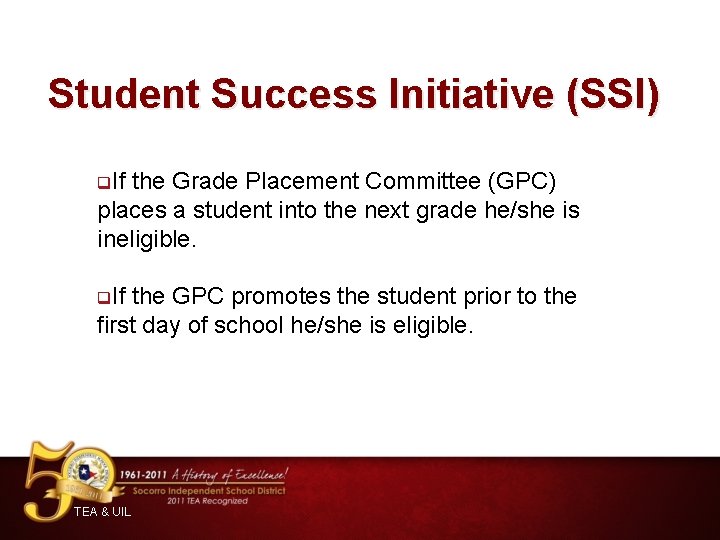 Student Success Initiative (SSI) q. If the Grade Placement Committee (GPC) places a student