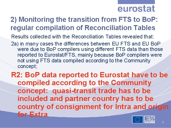 2) Monitoring the transition from FTS to Bo. P: regular compilation of Reconciliation Tables