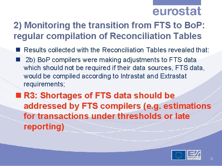 2) Monitoring the transition from FTS to Bo. P: regular compilation of Reconciliation Tables