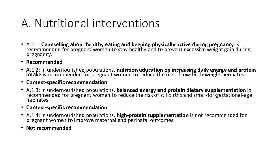 A. Nutritional interventions • A. 1. 1: Counselling about healthy eating and keeping physically