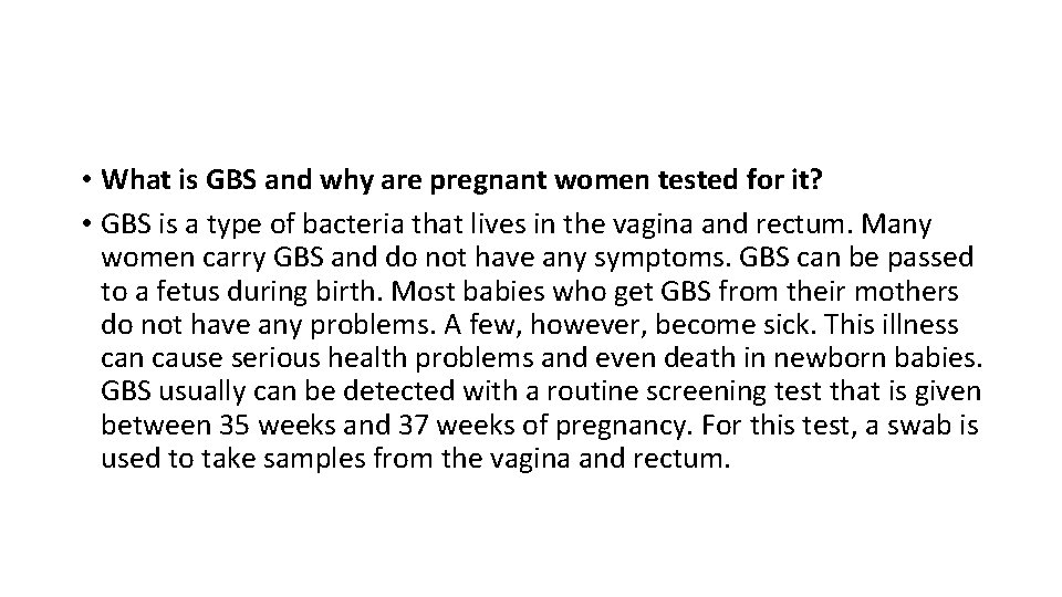  • What is GBS and why are pregnant women tested for it? •