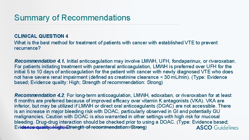 Summary of Recommendations CLINICAL QUESTION 4 What is the best method for treatment of