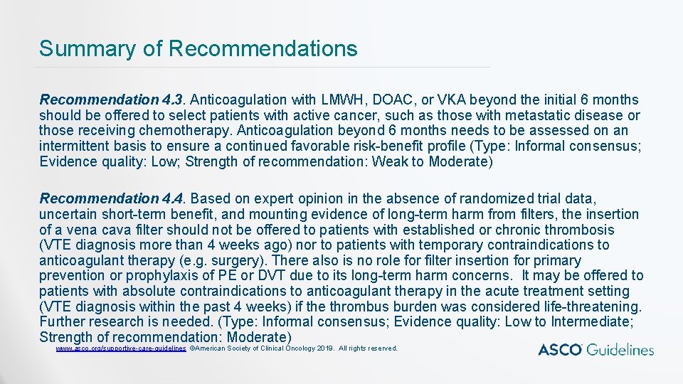 Summary of Recommendations Recommendation 4. 3. Anticoagulation with LMWH, DOAC, or VKA beyond the