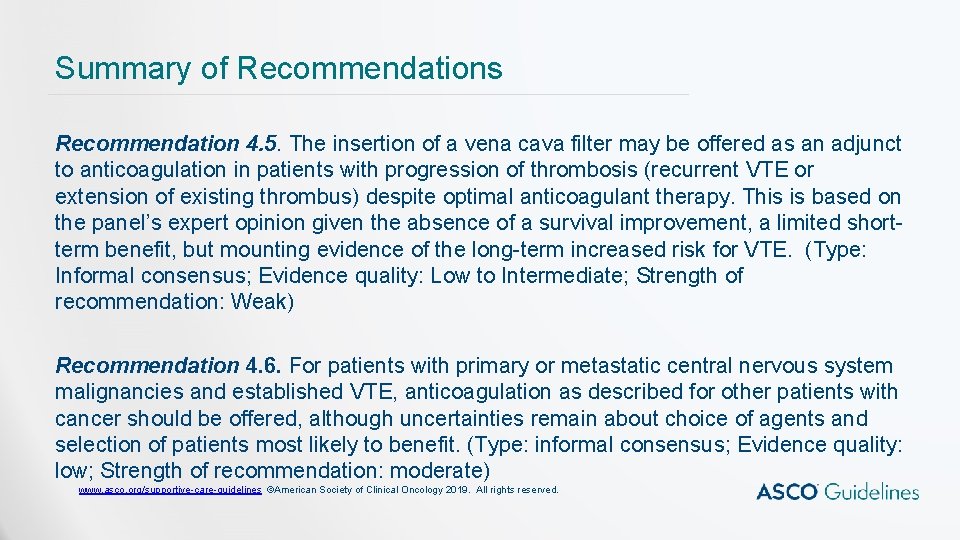 Summary of Recommendations Recommendation 4. 5. The insertion of a vena cava filter may