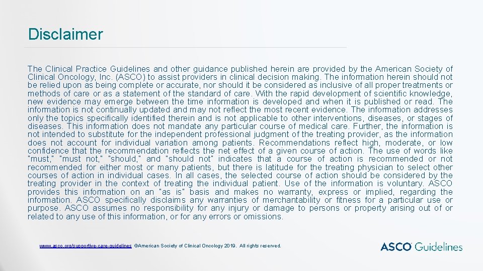 Disclaimer The Clinical Practice Guidelines and other guidance published herein are provided by the