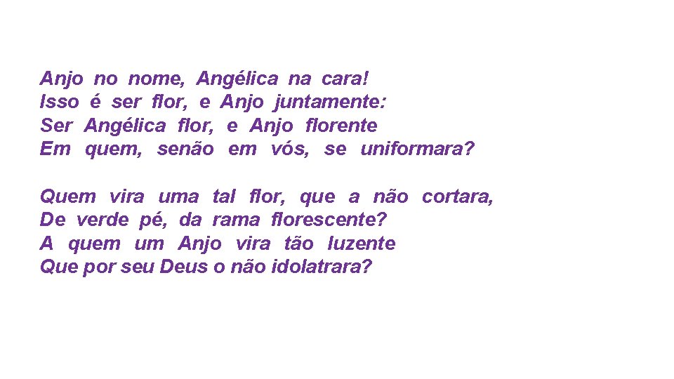Anjo no nome, Angélica na cara! . Isso é ser flor, e Anjo juntamente:
