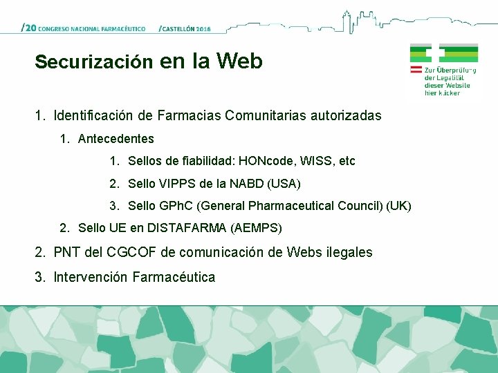 Securización en la Web 1. Identificación de Farmacias Comunitarias autorizadas 1. Antecedentes 1. Sellos