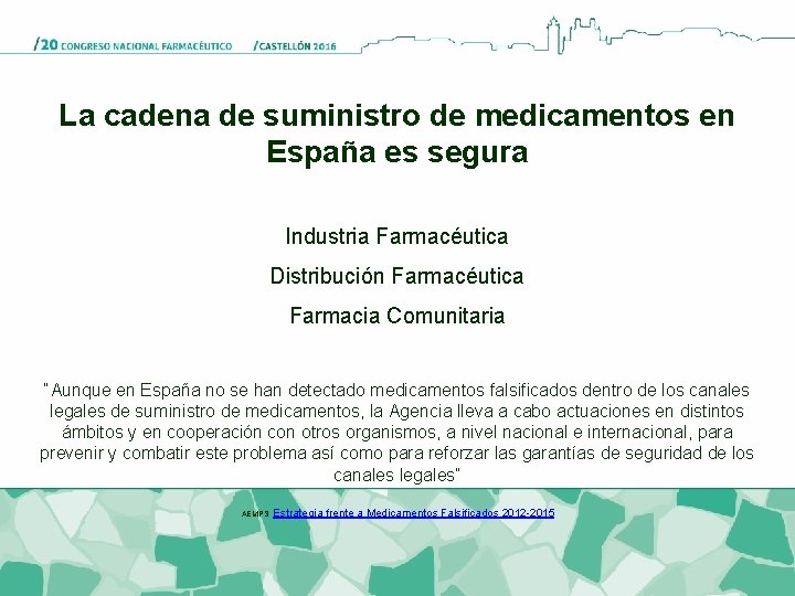 La cadena de suministro de medicamentos en España es segura Industria Farmacéutica Distribución Farmacéutica