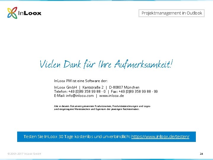 Seite 24 Projektmanagement in Outlook Vielen Dank für Ihre Aufmerksamkeit! In. Loox PM ist