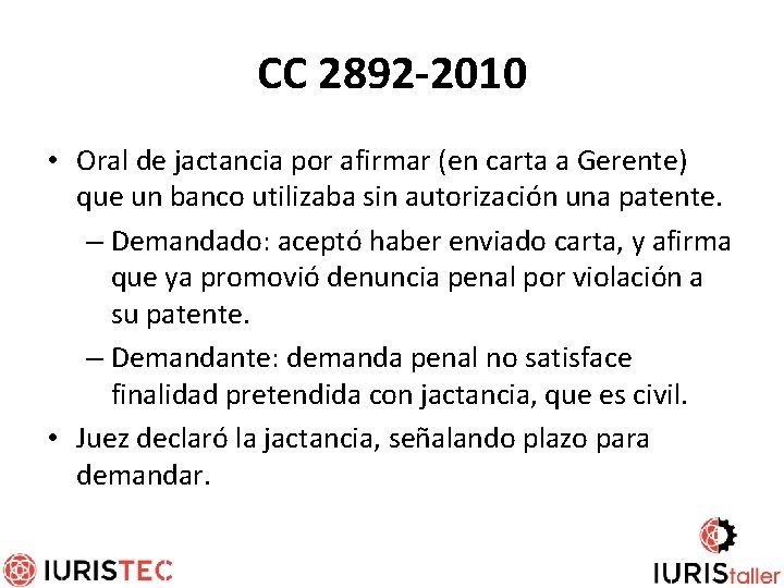 CC 2892 -2010 • Oral de jactancia por afirmar (en carta a Gerente) que