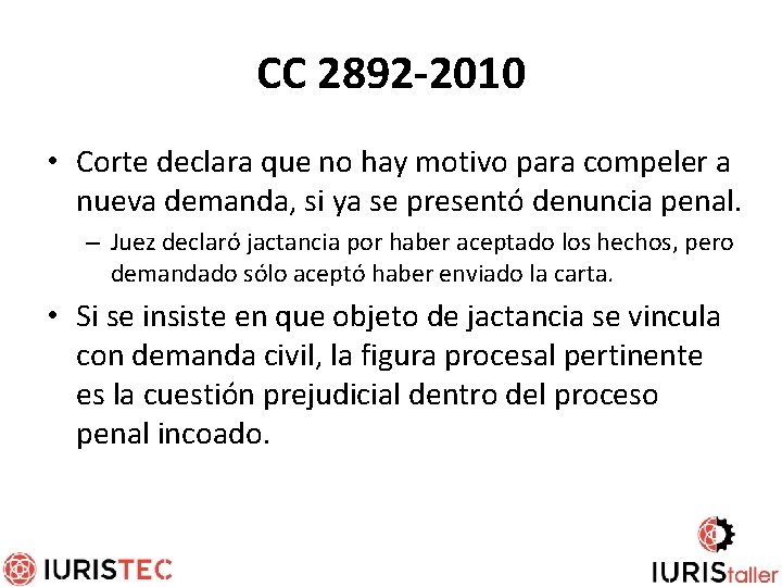 CC 2892 -2010 • Corte declara que no hay motivo para compeler a nueva