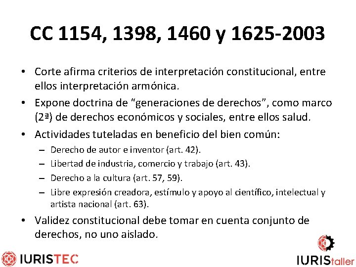 CC 1154, 1398, 1460 y 1625 -2003 • Corte afirma criterios de interpretación constitucional,