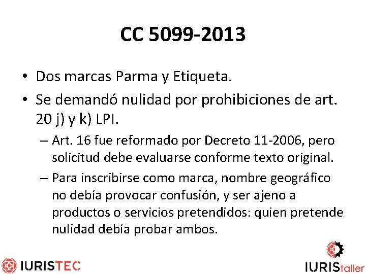 CC 5099 -2013 • Dos marcas Parma y Etiqueta. • Se demandó nulidad por