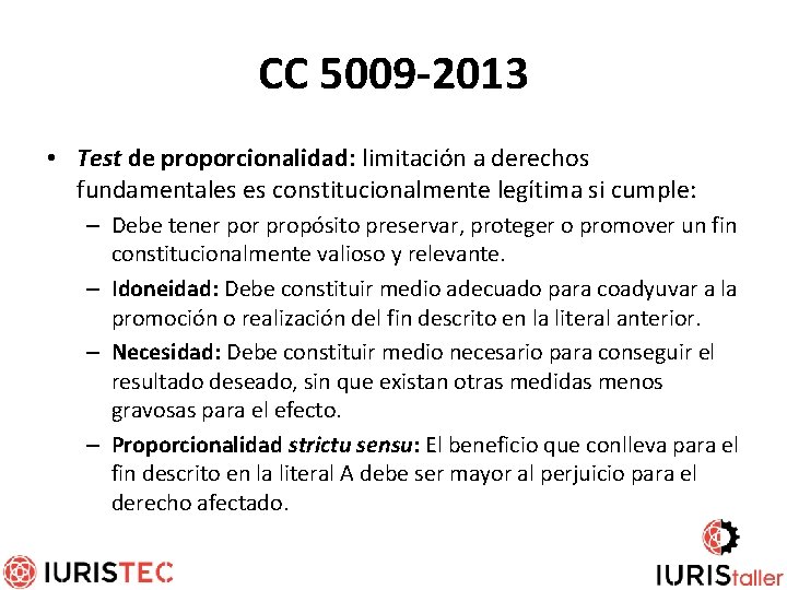 CC 5009 -2013 • Test de proporcionalidad: limitación a derechos fundamentales es constitucionalmente legítima