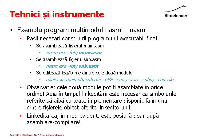 Tehnici și instrumente • Exemplu program multimodul nasm + nasm • Pașii necesari construirii