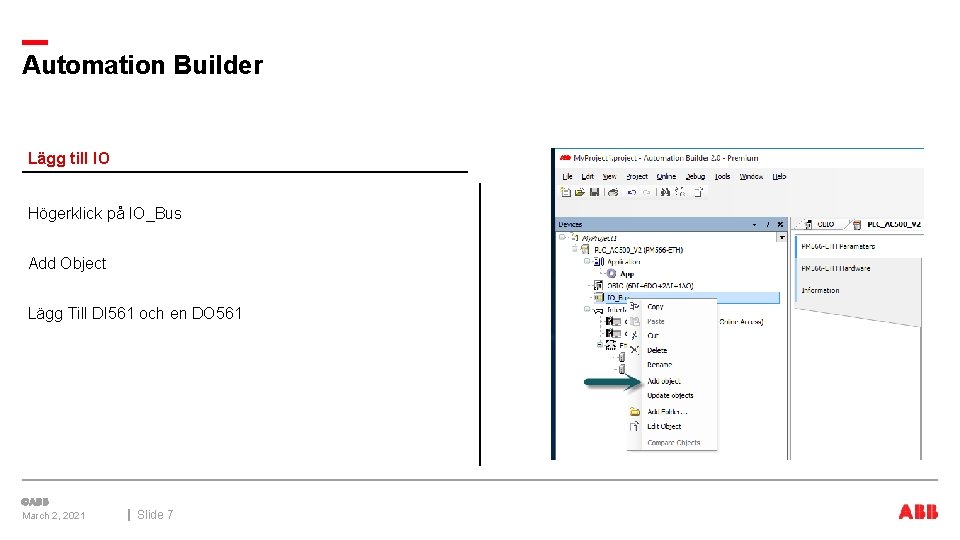 Automation Builder Lägg till IO Högerklick på IO_Bus Add Object Lägg Till DI 561