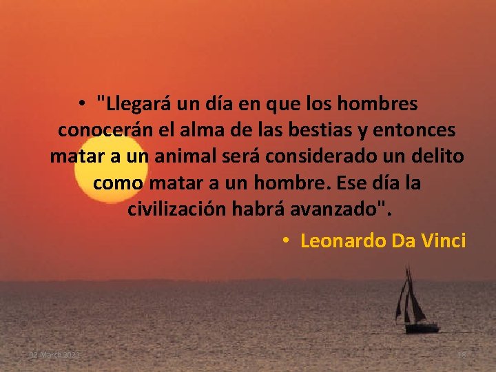  • "Llegará un día en que los hombres conocerán el alma de las
