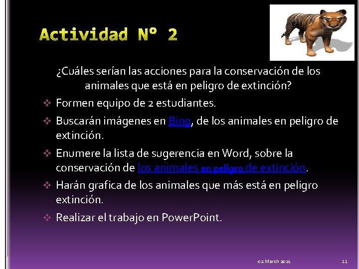 v v v ¿Cuáles serían las acciones para la conservación de los animales que