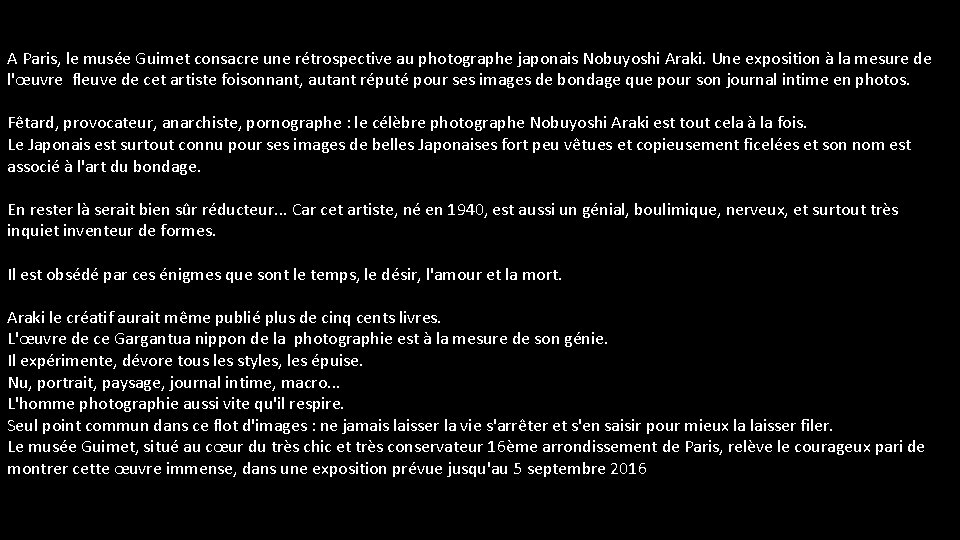 A Paris, le musée Guimet consacre une rétrospective au photographe japonais Nobuyoshi Araki. Une