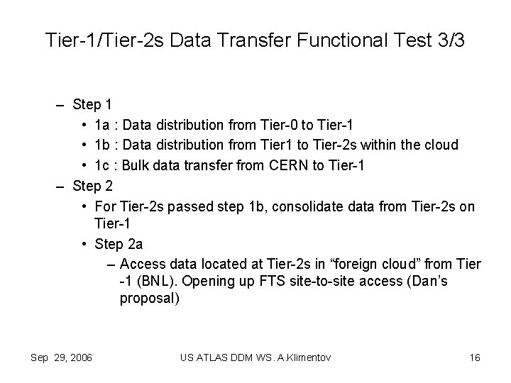 Tier-1/Tier-2 s Data Transfer Functional Test 3/3 – Step 1 • 1 a :