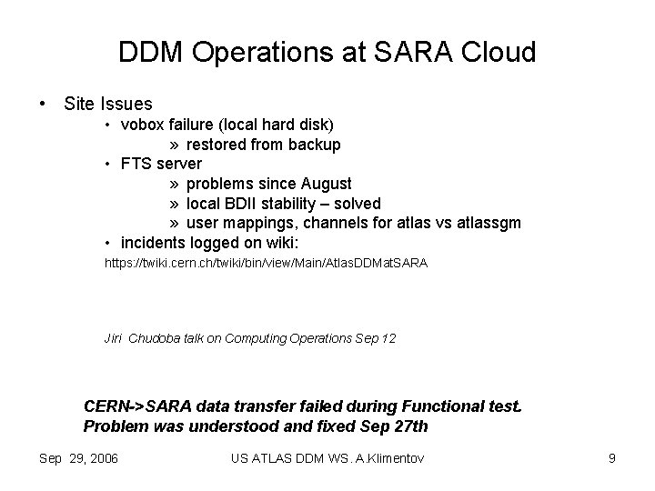 DDM Operations at SARA Cloud • Site Issues • vobox failure (local hard disk)