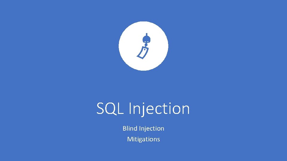 SQL Injection Blind Injection Mitigations 