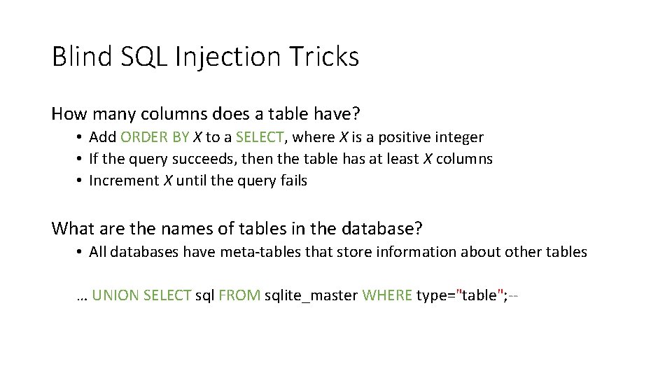 Blind SQL Injection Tricks How many columns does a table have? • Add ORDER