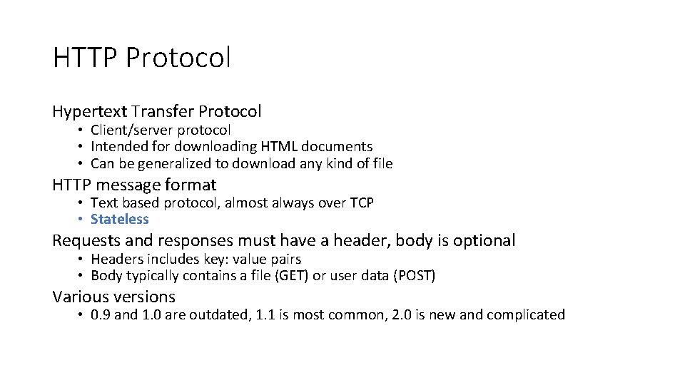 HTTP Protocol Hypertext Transfer Protocol • Client/server protocol • Intended for downloading HTML documents