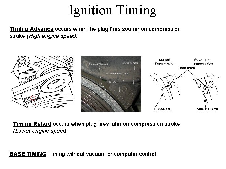 Ignition Timing Advance occurs when the plug fires sooner on compression stroke (High engine
