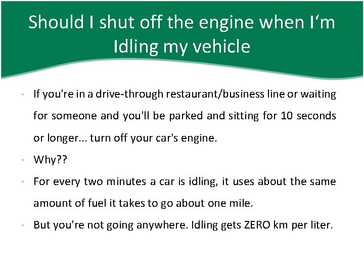 Should I shut off the engine when I‘m Idling my vehicle If you're in