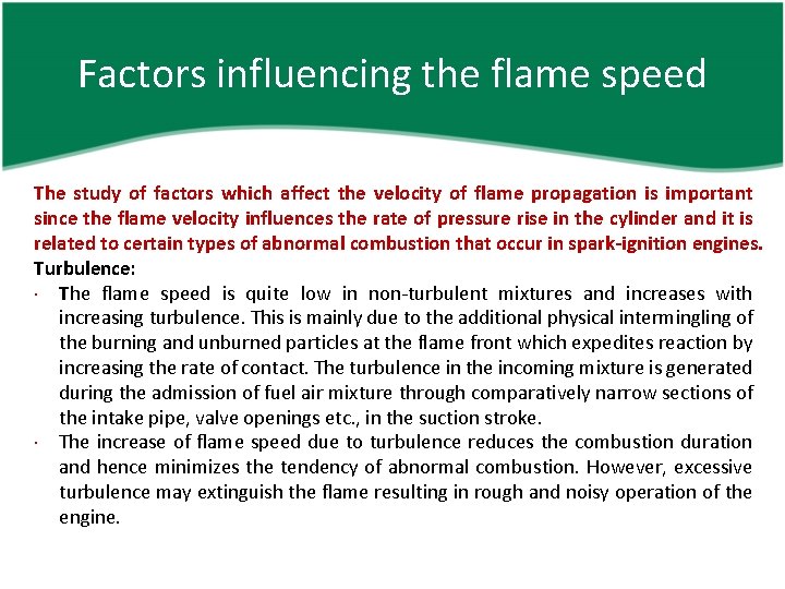 Factors influencing the flame speed The study of factors which affect the velocity of