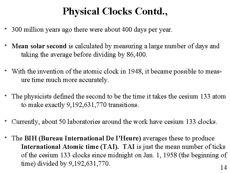 Physical Clocks Contd. , " 300 million years ago there were about 400 days