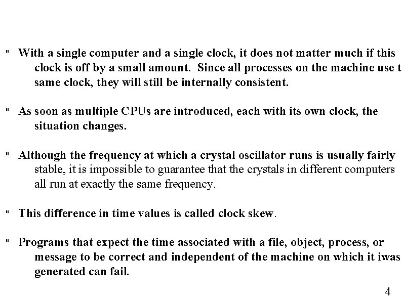 " With a single computer and a single clock, it does not matter much " With a single computer and a single clock, it does not matter much