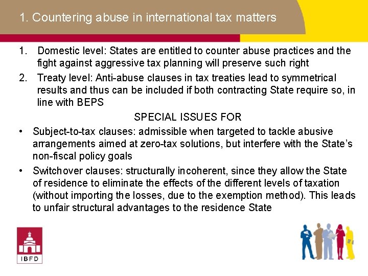 1. Countering abuse in international tax matters 1. Domestic level: States are entitled to