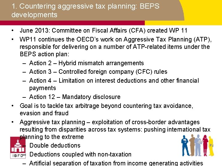 1. Countering aggressive tax planning: BEPS developments • June 2013: Committee on Fiscal Affairs