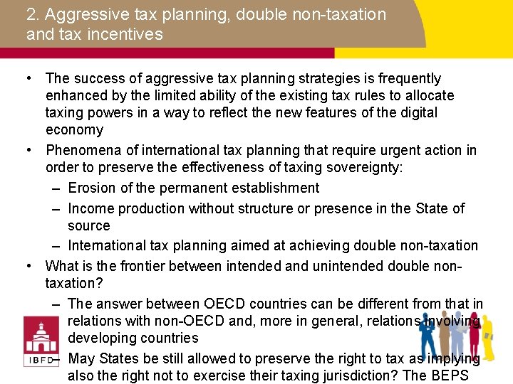 2. Aggressive tax planning, double non-taxation and tax incentives • The success of aggressive