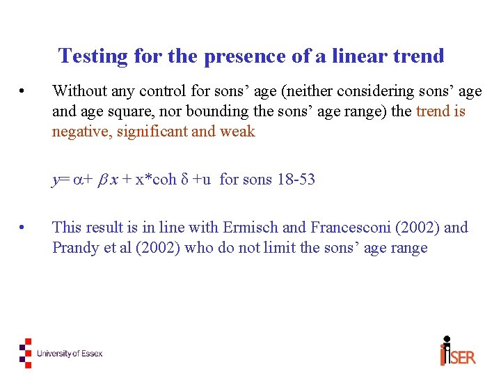 Testing for the presence of a linear trend • Without any control for sons’