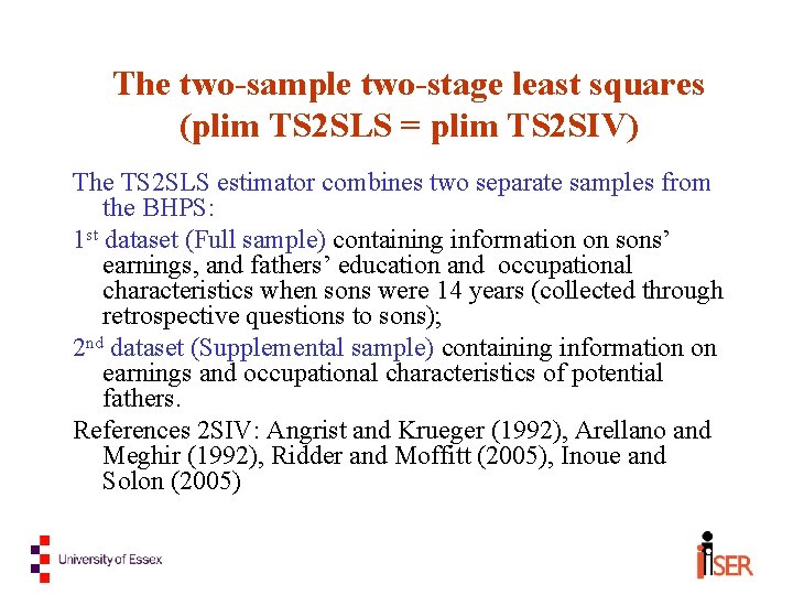 The two-sample two-stage least squares (plim TS 2 SLS = plim TS 2 SIV)