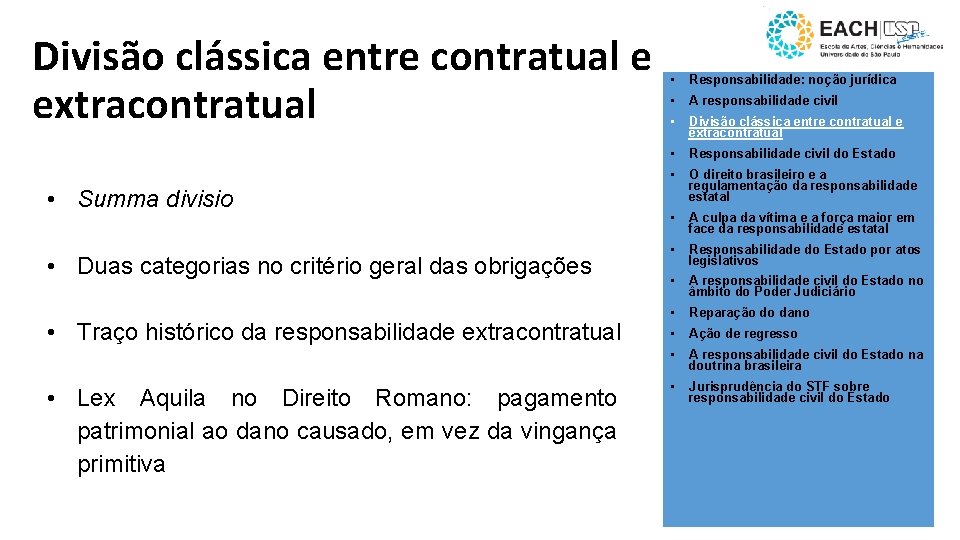 Divisão clássica entre contratual e extracontratual • Summa divisio • Duas categorias no critério