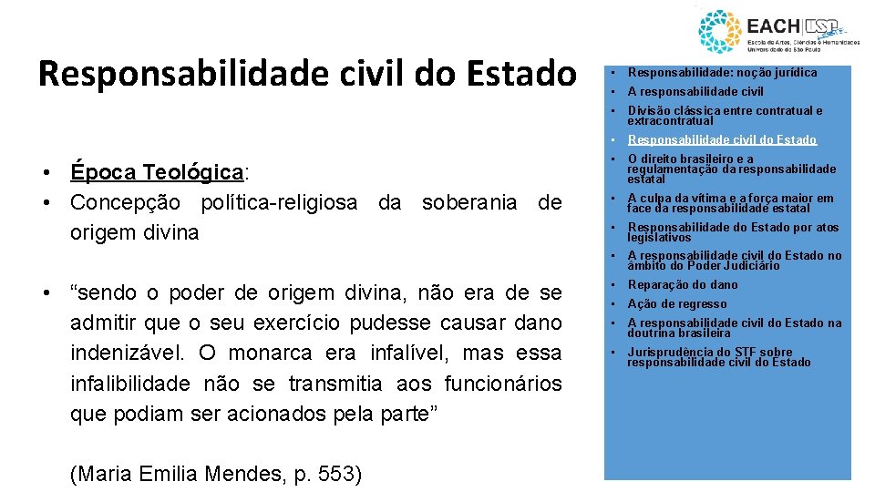 Responsabilidade civil do Estado • Época Teológica: • Concepção política-religiosa da soberania de origem