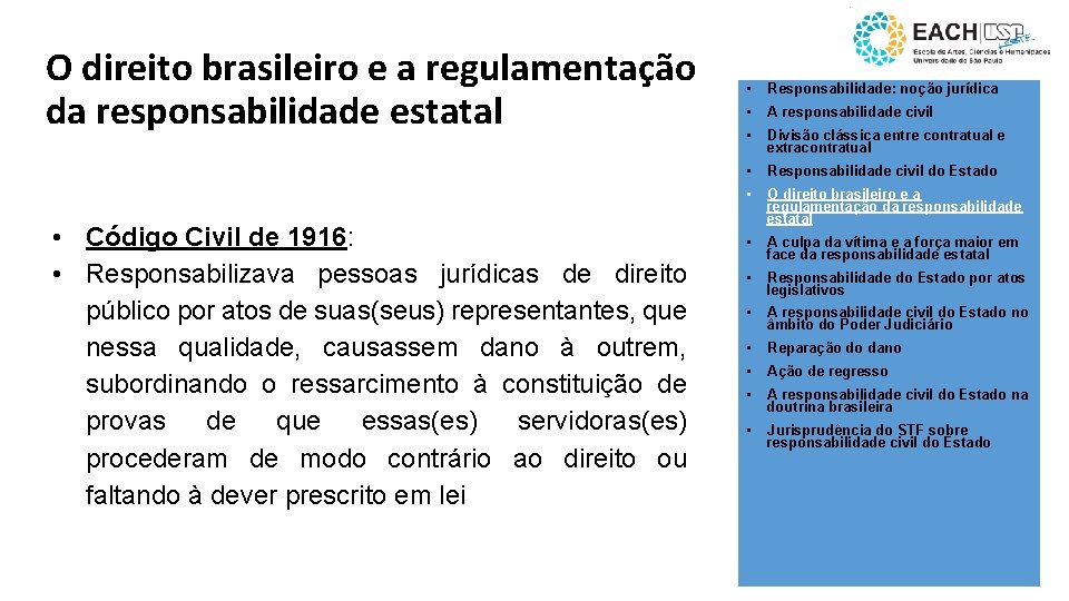 O direito brasileiro e a regulamentação da responsabilidade estatal • Código Civil de 1916: