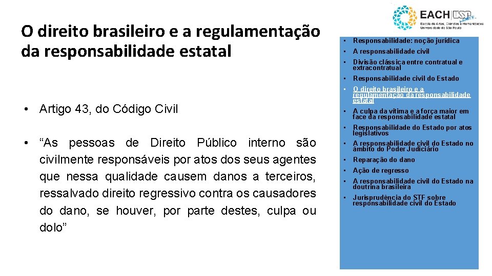 O direito brasileiro e a regulamentação da responsabilidade estatal • Artigo 43, do Código