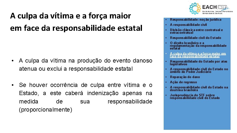 A culpa da vítima e a força maior em face da responsabilidade estatal •