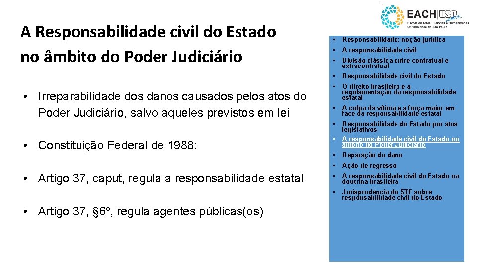 A Responsabilidade civil do Estado no âmbito do Poder Judiciário • Irreparabilidade dos danos